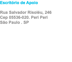 Escritório de Apoio Rua Salvador Risoléu, 246 Cep 05536-020. Peri Peri São Paulo . SP