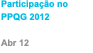 Participação no PPQG 2012 Abr 12
