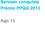 Servsan conquista Prêmio PPQG 2013 Ago 13
