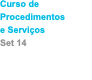 Curso de Procedimentos e Serviços Set 14
