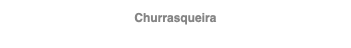 Churrasqueira