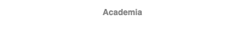 Academia