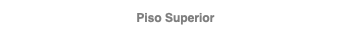 Piso Superior