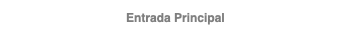 Entrada Principal