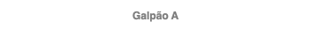 Galpão A